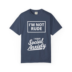 T-Shirt — "I'm Not Rude, I Have Social Anxiety" Graphic Tee