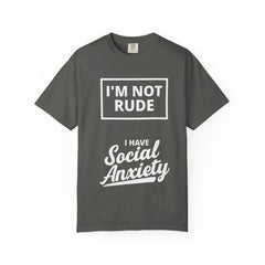 T-Shirt — "I'm Not Rude, I Have Social Anxiety" Graphic Tee