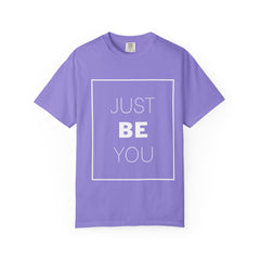 Just Be You T-Shirt — Inspirational Graphic Tee