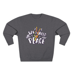 Peace Sign Sweatshirt — "All We Need Is Peace" Graphic Crewneck