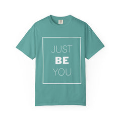 Just Be You T-Shirt — Inspirational Graphic Tee