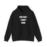 Hoodie — "Fun Fact: I Don't Care" Graphic Pullover