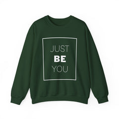 Just Be You Crewneck Sweatshirt — Inspirational Minimalist Graphic Sweatshirt