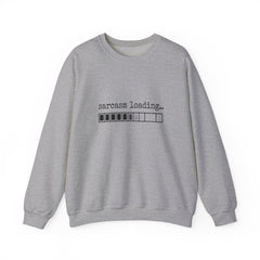 Sarcasm Loading Sweatshirt — Funny Loading Bar Crewneck