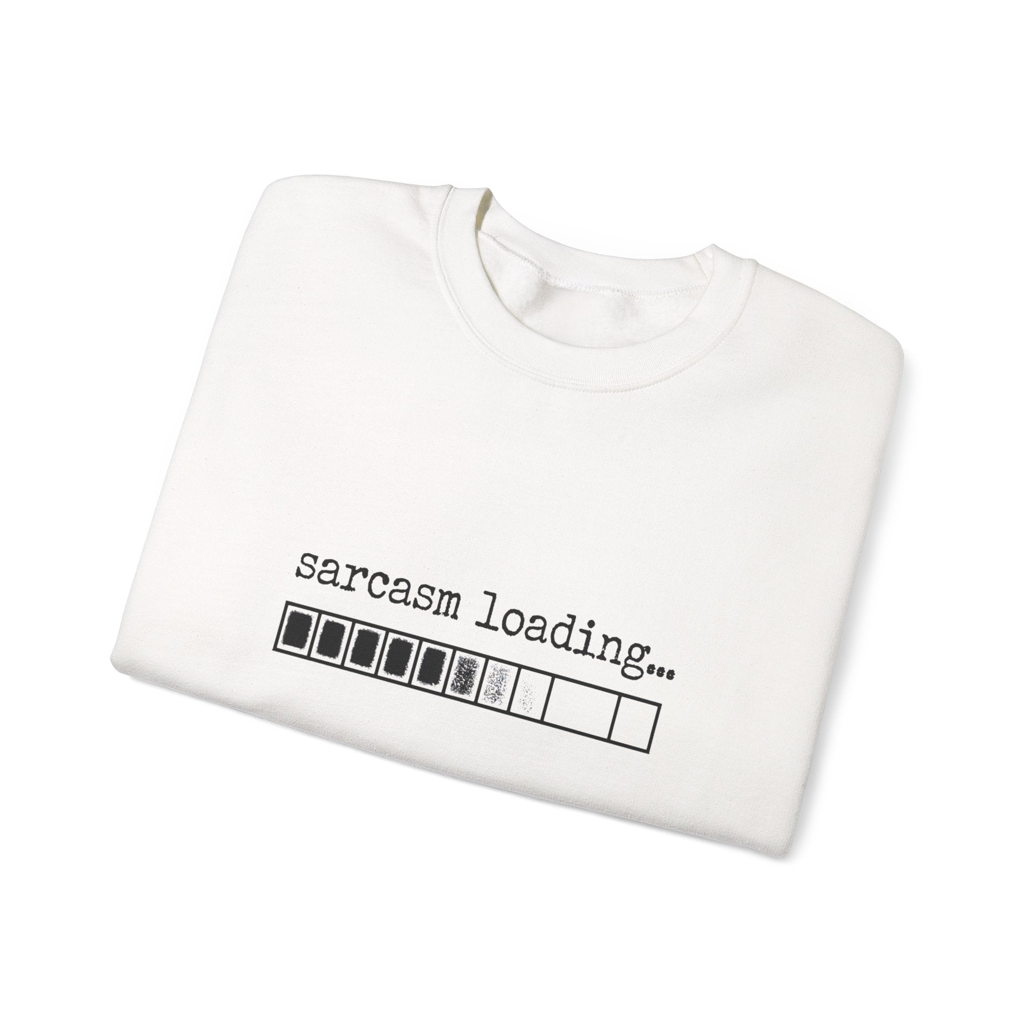 Sarcasm Loading Sweatshirt — Funny Loading Bar Crewneck