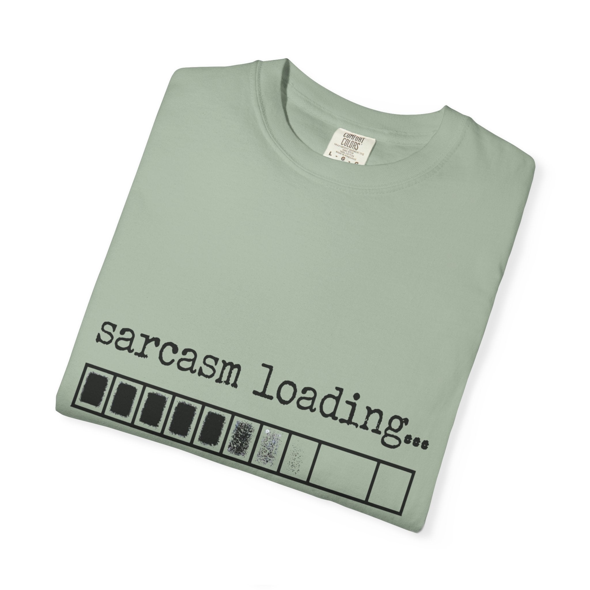Sarcasm Loading T-Shirt — Funny Graphic Tee for Sarcastic Humor Lovers