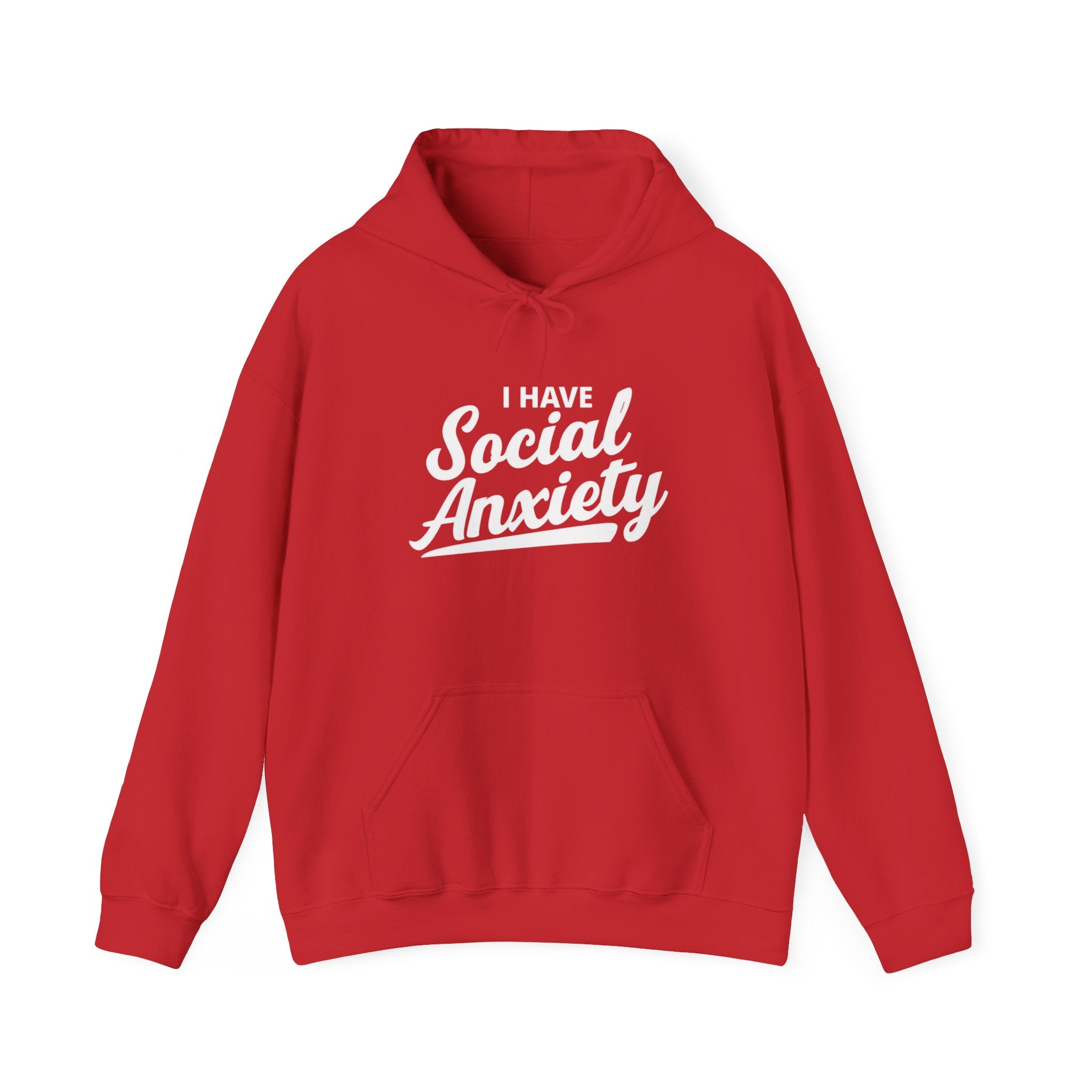 I Have Social Anxiety Hoodie — Funny Mental Health Awareness Pullover