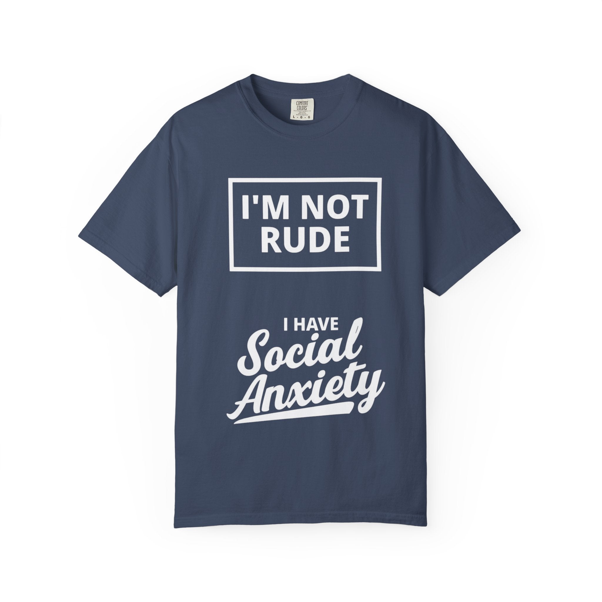 T-Shirt — "I'm Not Rude, I Have Social Anxiety" Graphic Tee