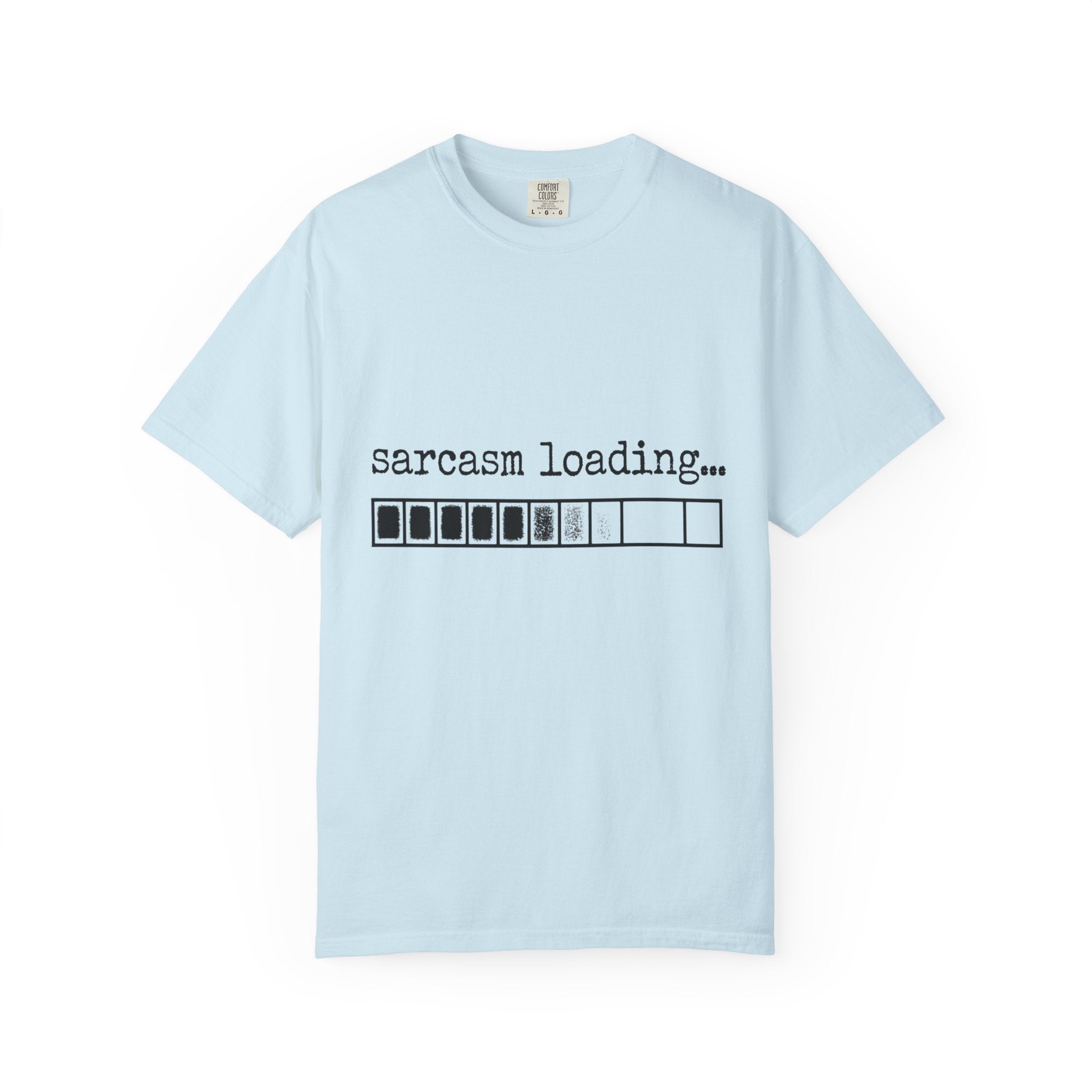 Sarcasm Loading T-Shirt — Funny Graphic Tee for Sarcastic Humor Lovers