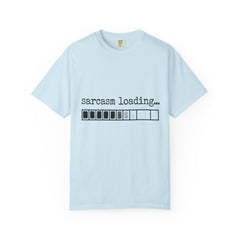 Sarcasm Loading T-Shirt — Funny Graphic Tee for Sarcastic Humor Lovers