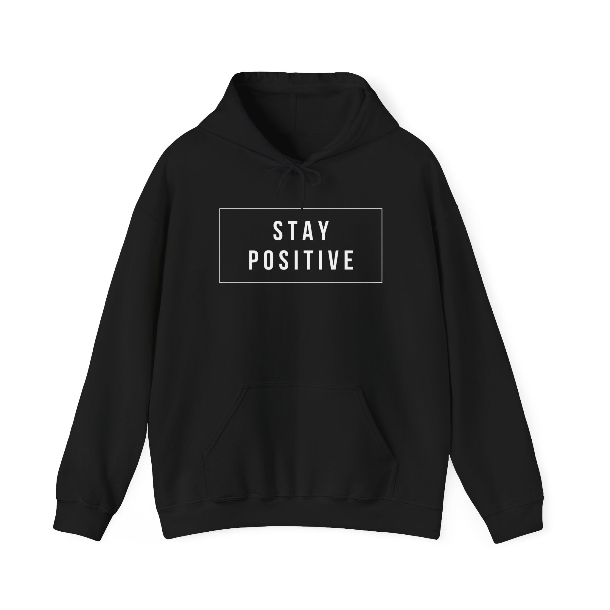 Stay Positive Hoodie — Minimal Motivational Pullover