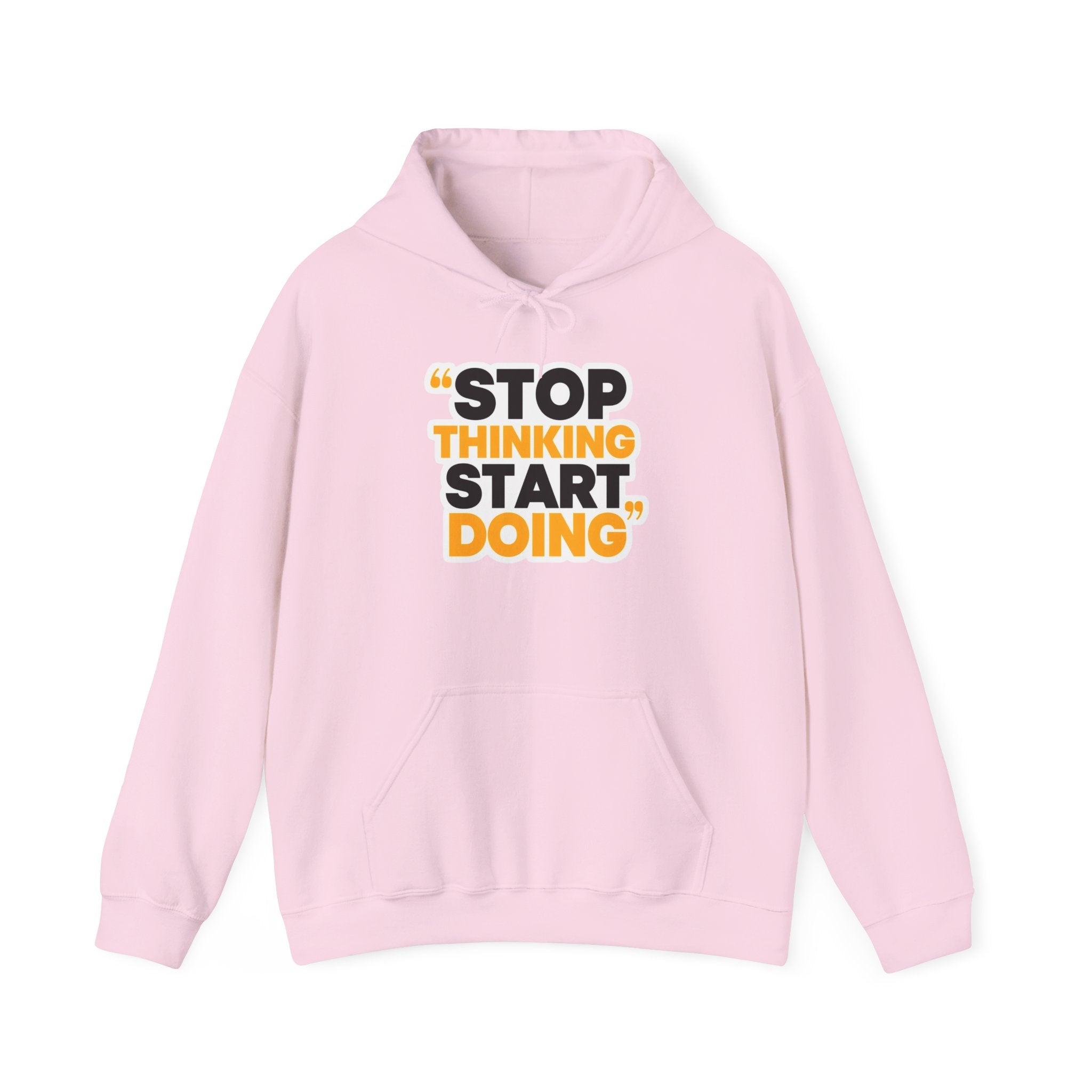 Motivational Hoodie — "Stop Thinking Start Doing" Inspirational Pullover