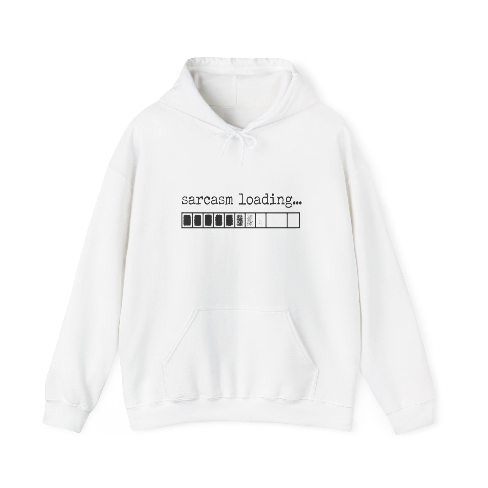 Sarcasm Loading Hoodie — Funny Graphic Pullover for Sarcastic Adults