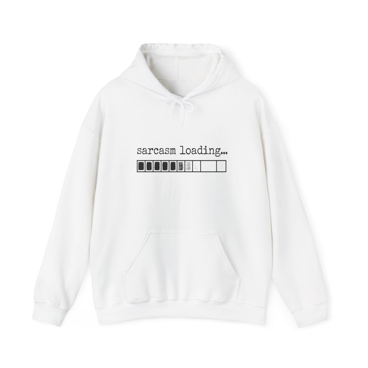Sarcasm Loading Hoodie — Funny Graphic Pullover for Sarcastic Adults