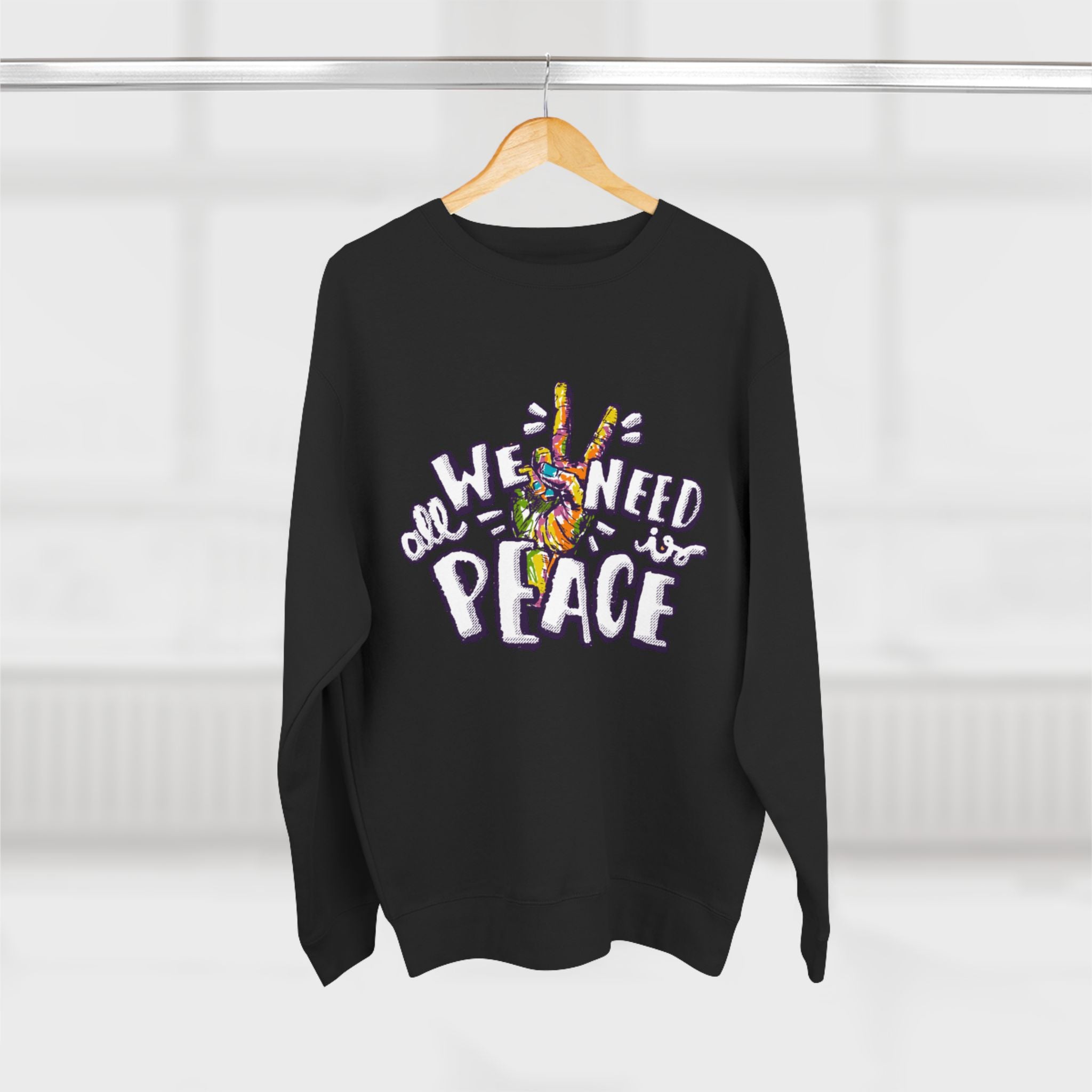 Peace Sign Sweatshirt — "All We Need Is Peace" Graphic Crewneck