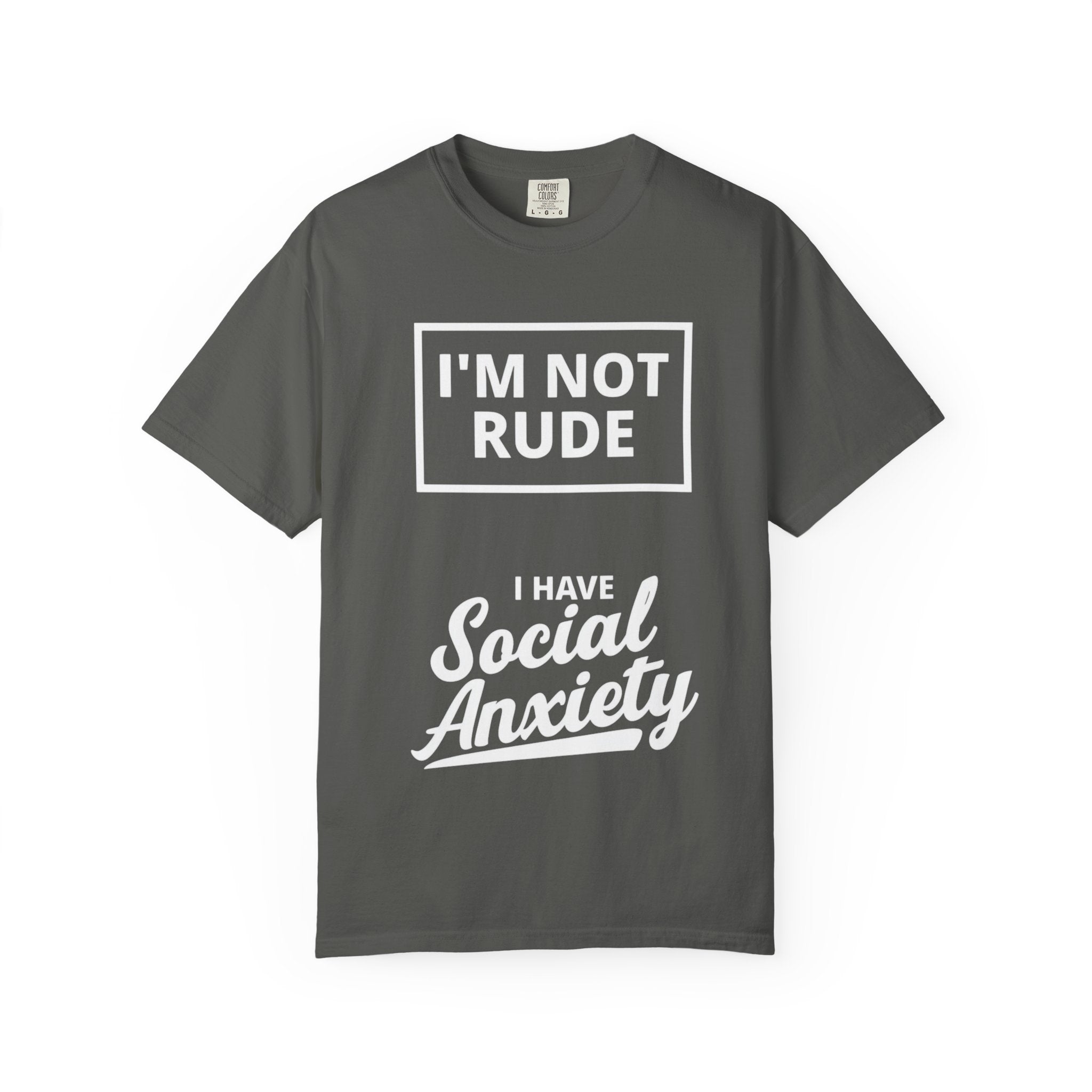 T-Shirt — "I'm Not Rude, I Have Social Anxiety" Graphic Tee