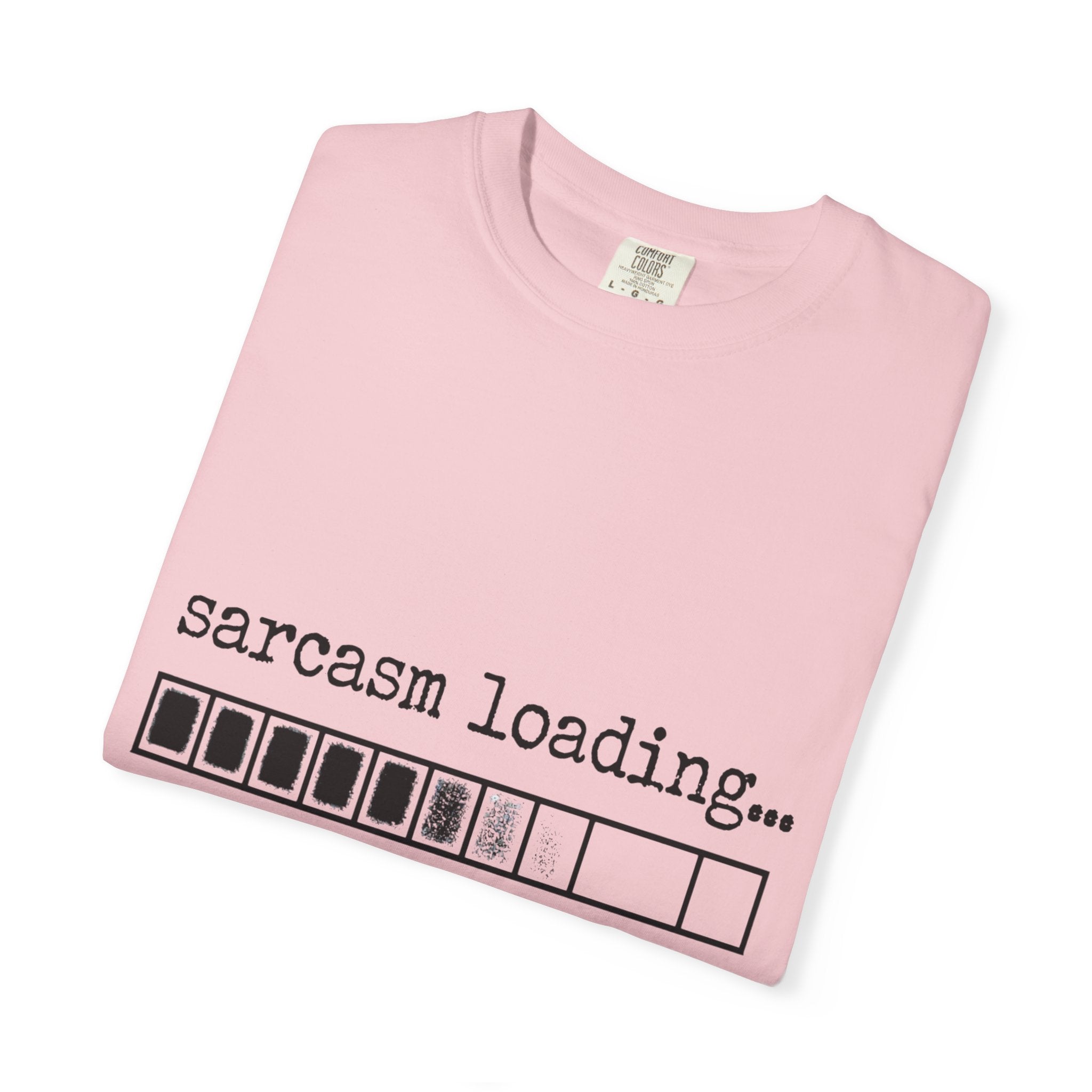 Sarcasm Loading T-Shirt — Funny Graphic Tee for Sarcastic Humor Lovers