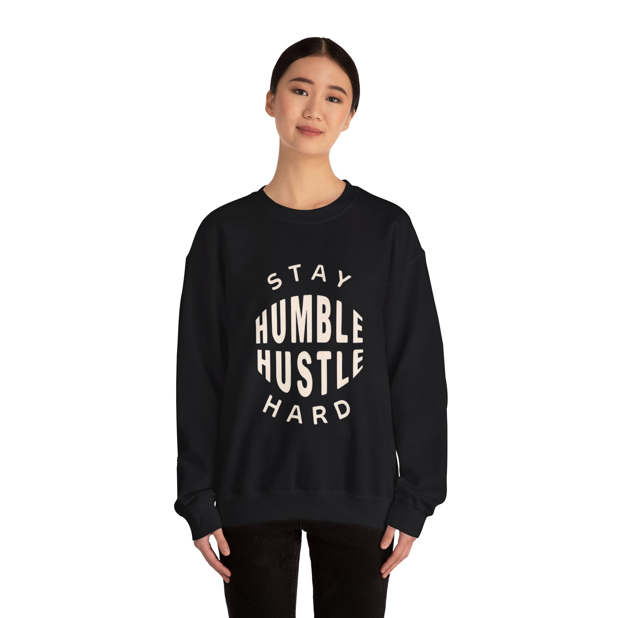 Stay Humble Hustle Hard Sweatshirt — Motivational Crewneck for Entrepreneurs & Go-Getters