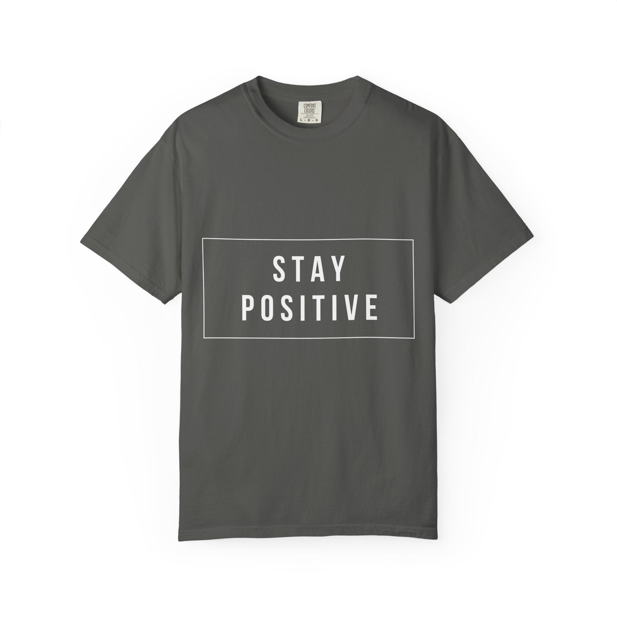 Stay Positive T-Shirt — Inspirational Graphic Tee