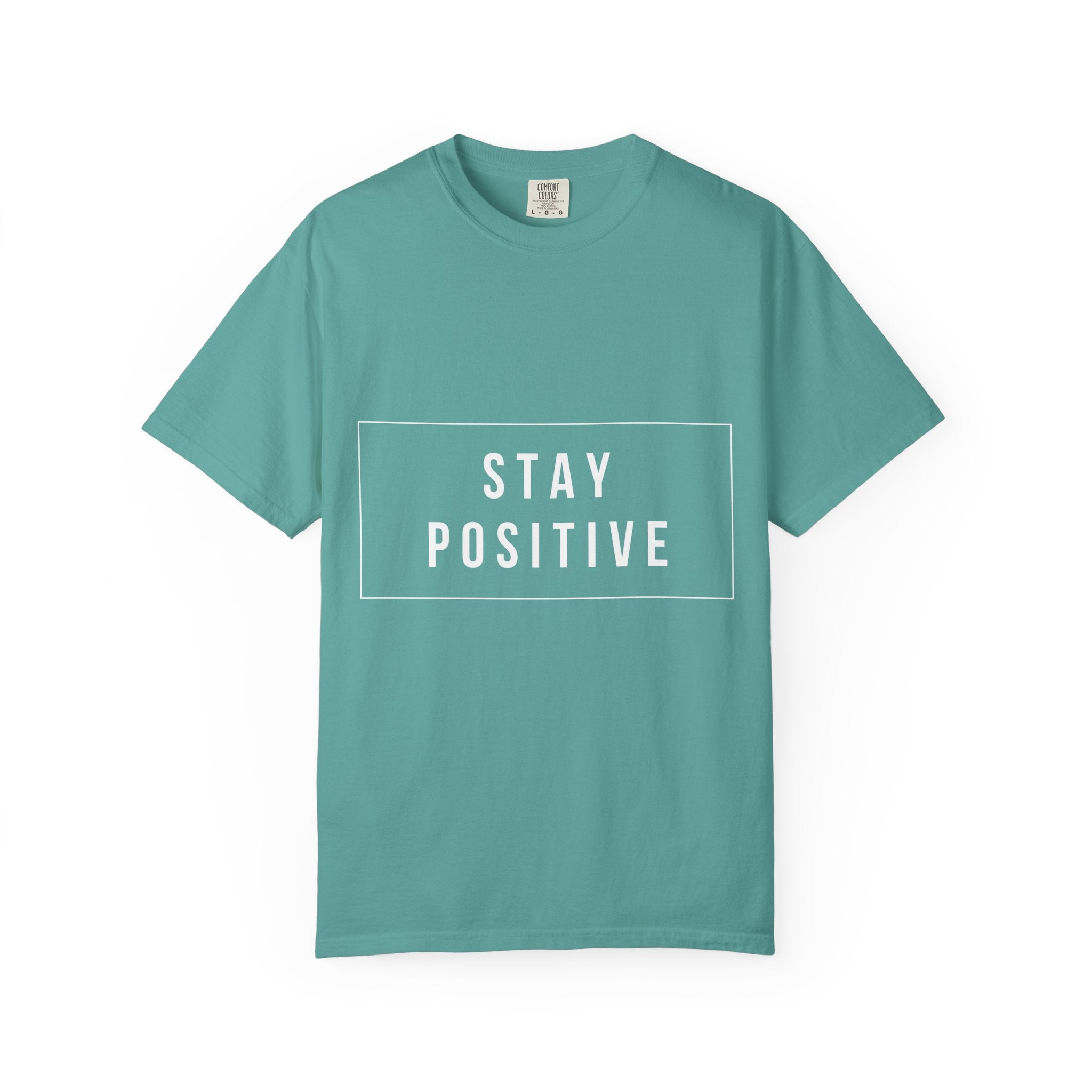 Stay Positive T-Shirt — Inspirational Graphic Tee