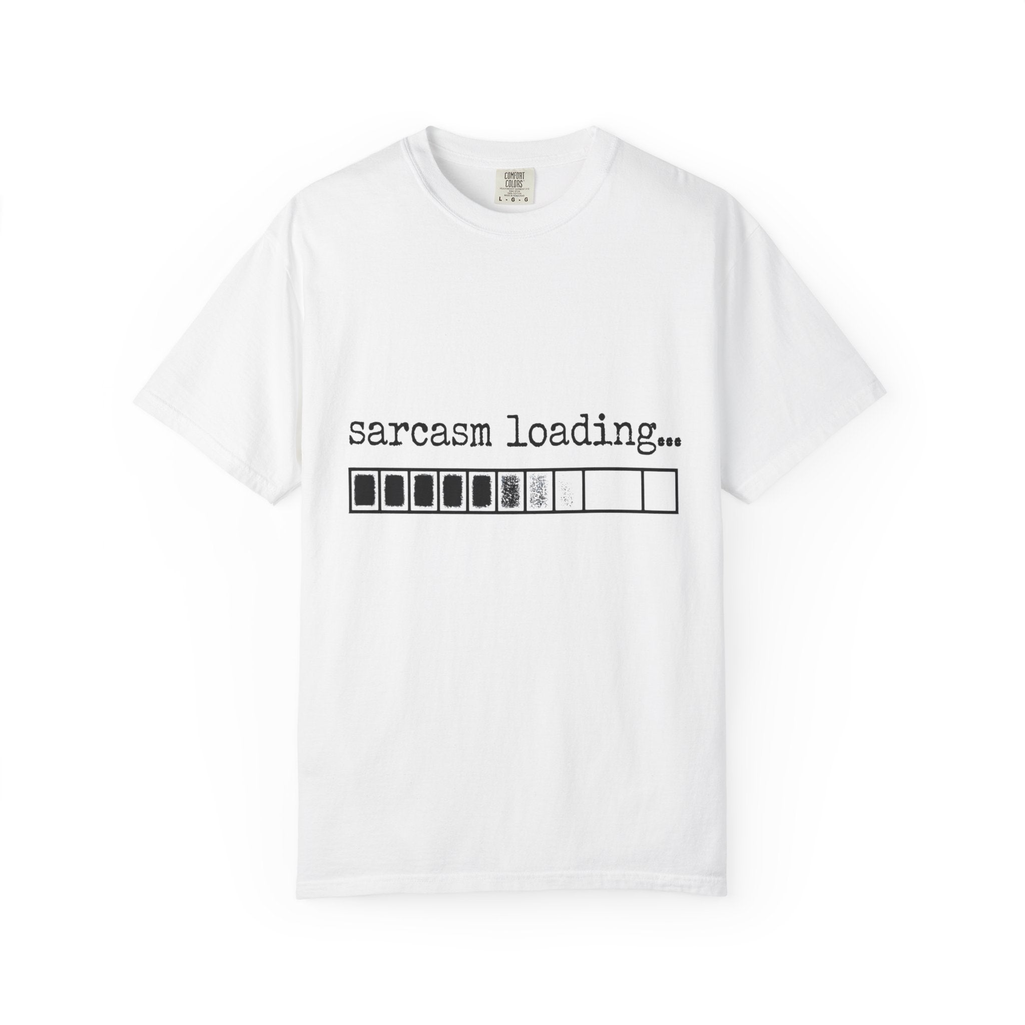 Sarcasm Loading T-Shirt — Funny Graphic Tee for Sarcastic Humor Lovers