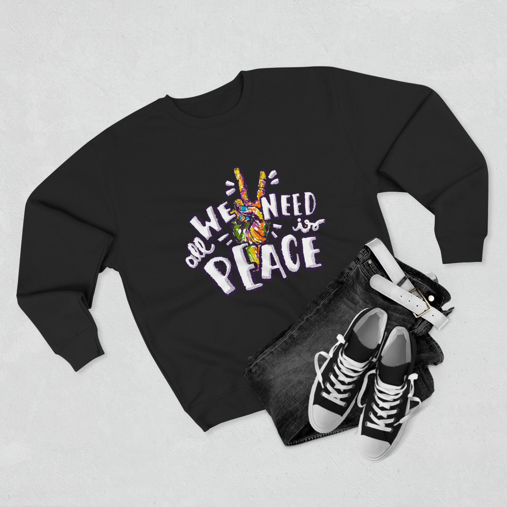 Peace Sign Sweatshirt — "All We Need Is Peace" Graphic Crewneck