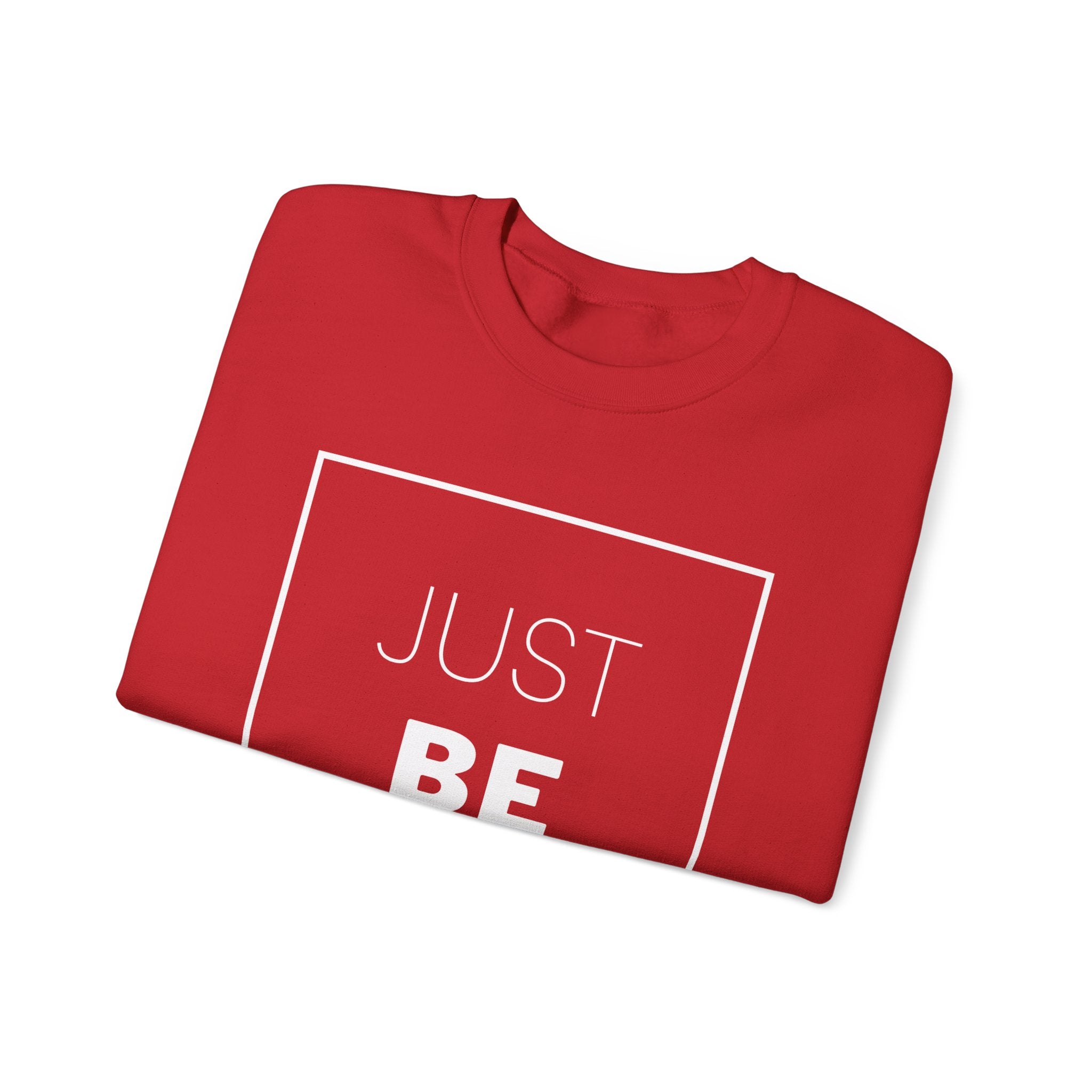 Just Be You Crewneck Sweatshirt — Inspirational Minimalist Graphic Sweatshirt