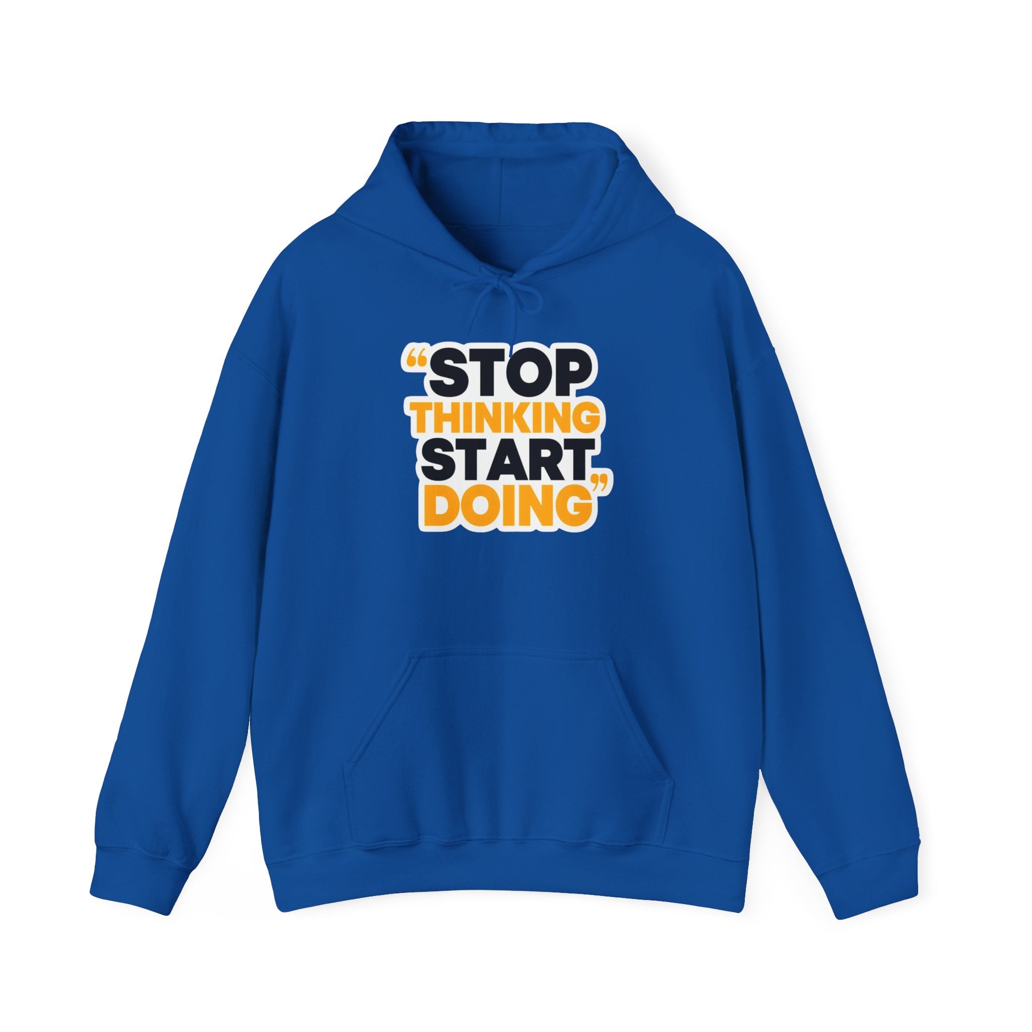 Motivational Hoodie — "Stop Thinking Start Doing" Inspirational Pullover