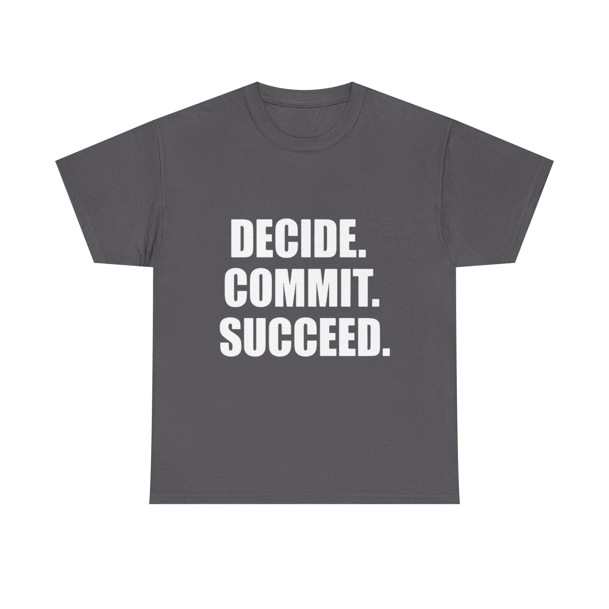 Decide. Commit. Succeed. Tee — Motivational Men's Black T-Shirt