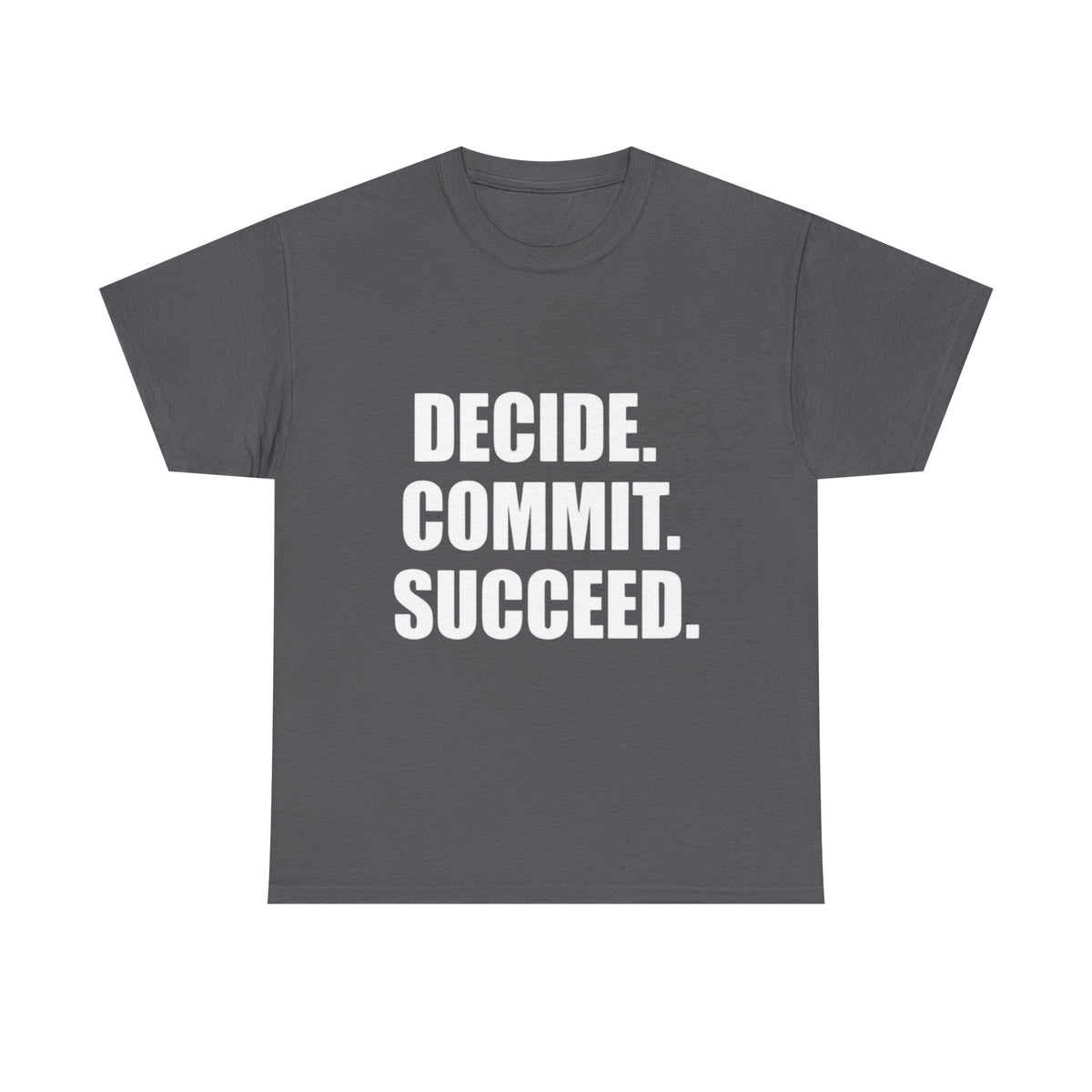 Decide. Commit. Succeed. Tee — Motivational Men's Black T-Shirt