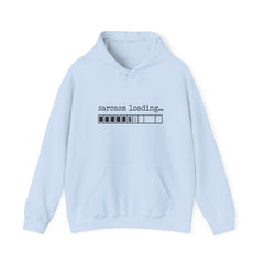 Sarcasm Loading Hoodie — Funny Graphic Pullover for Sarcastic Adults
