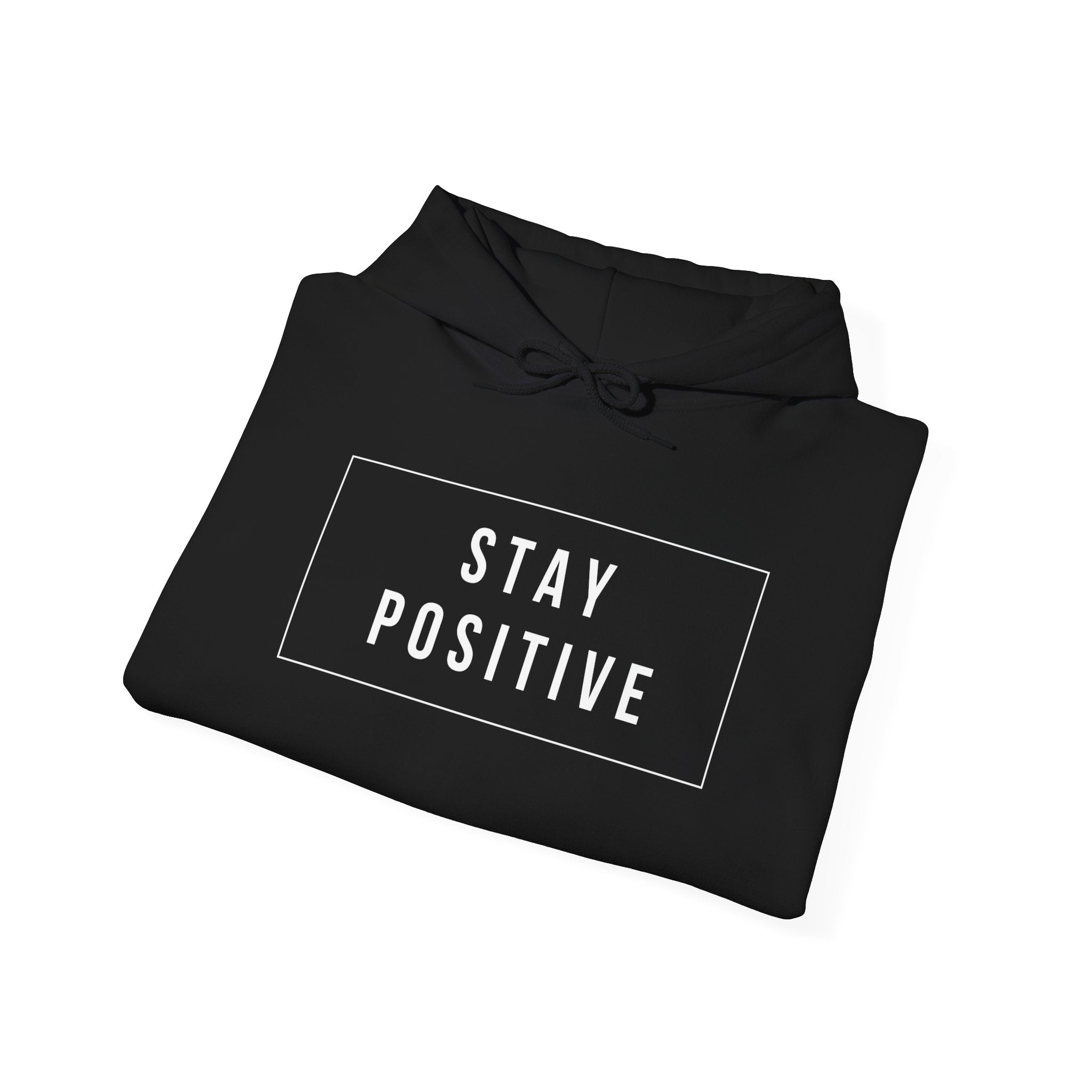 Stay Positive Hoodie — Minimal Motivational Pullover