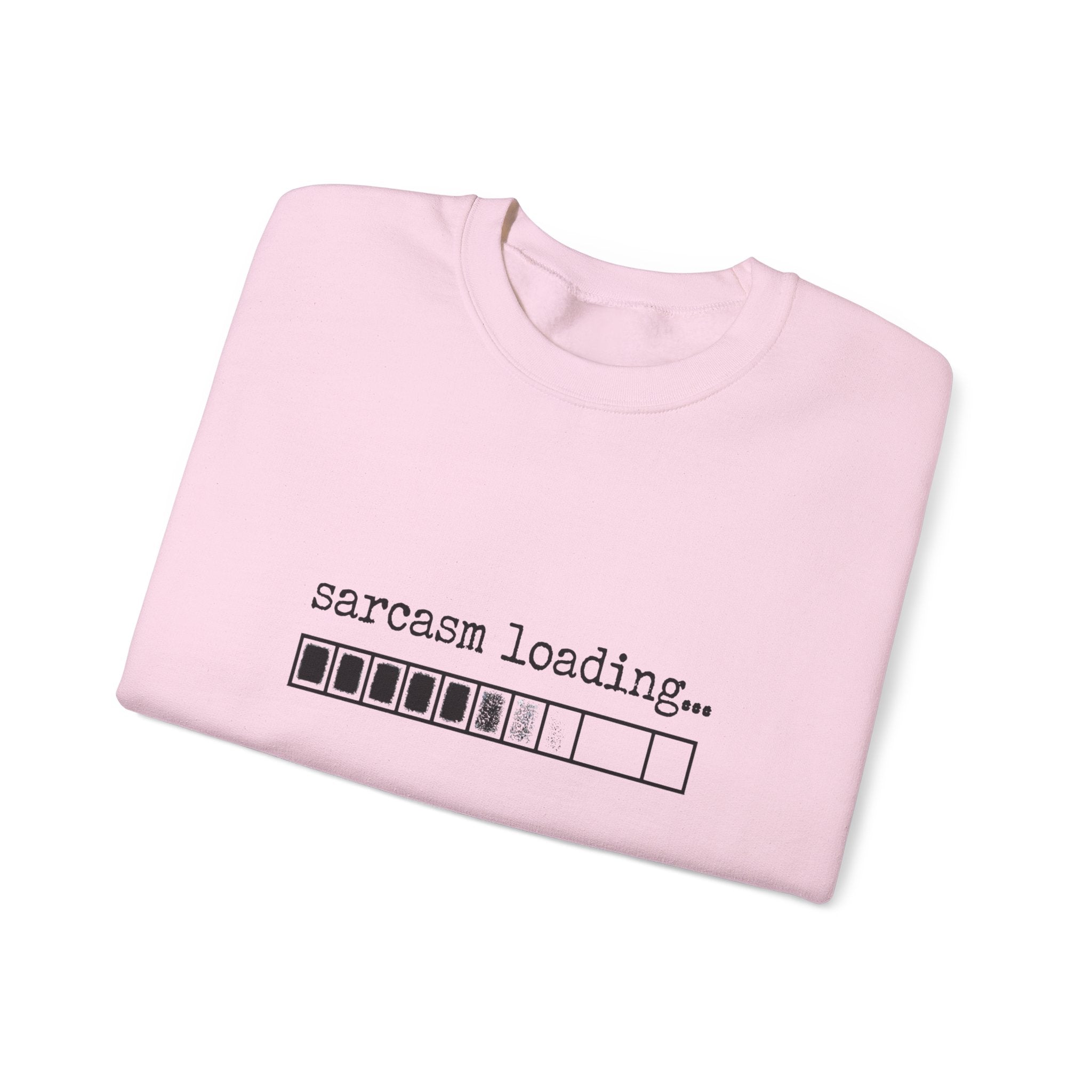 Sarcasm Loading Sweatshirt — Funny Loading Bar Crewneck