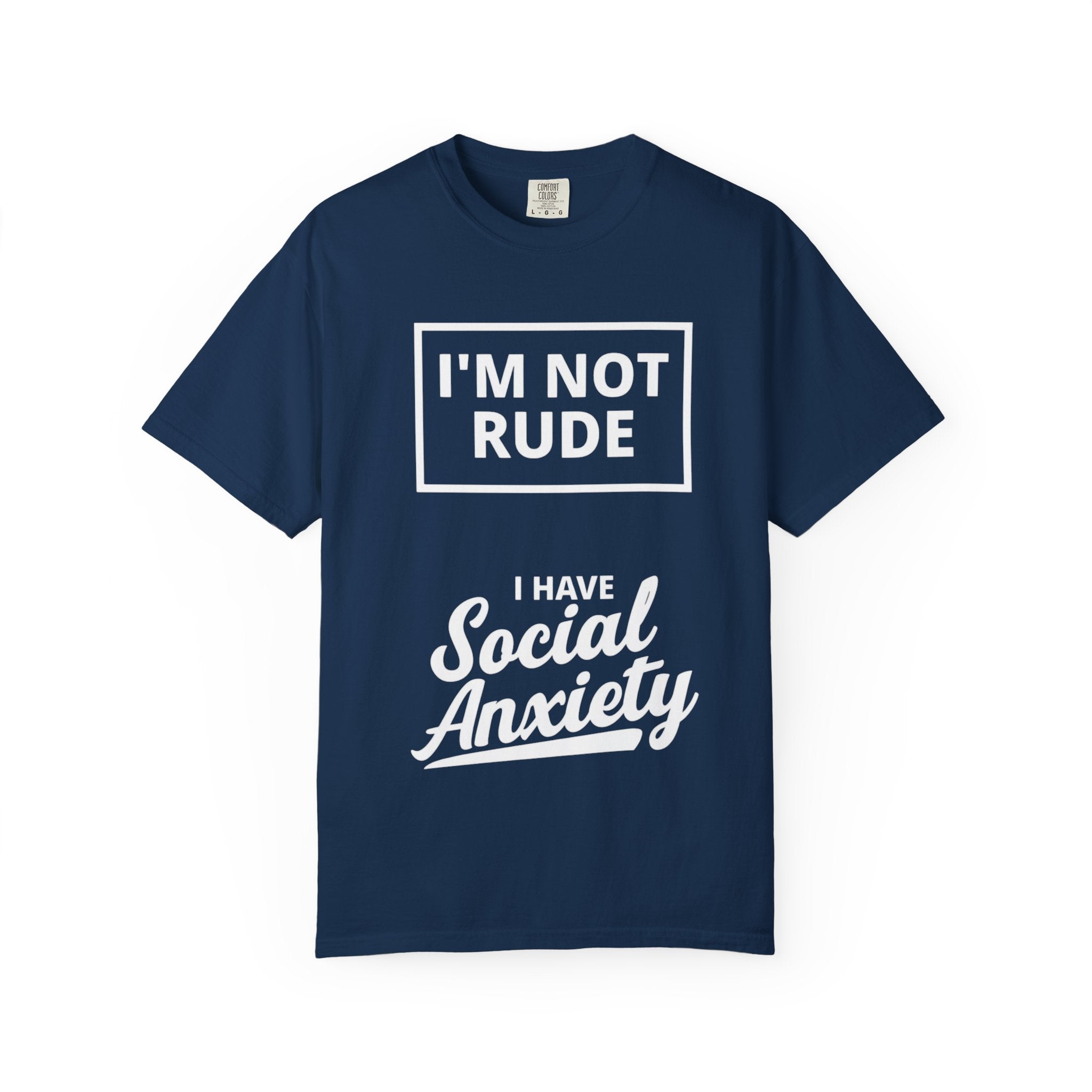 T-Shirt — "I'm Not Rude, I Have Social Anxiety" Graphic Tee