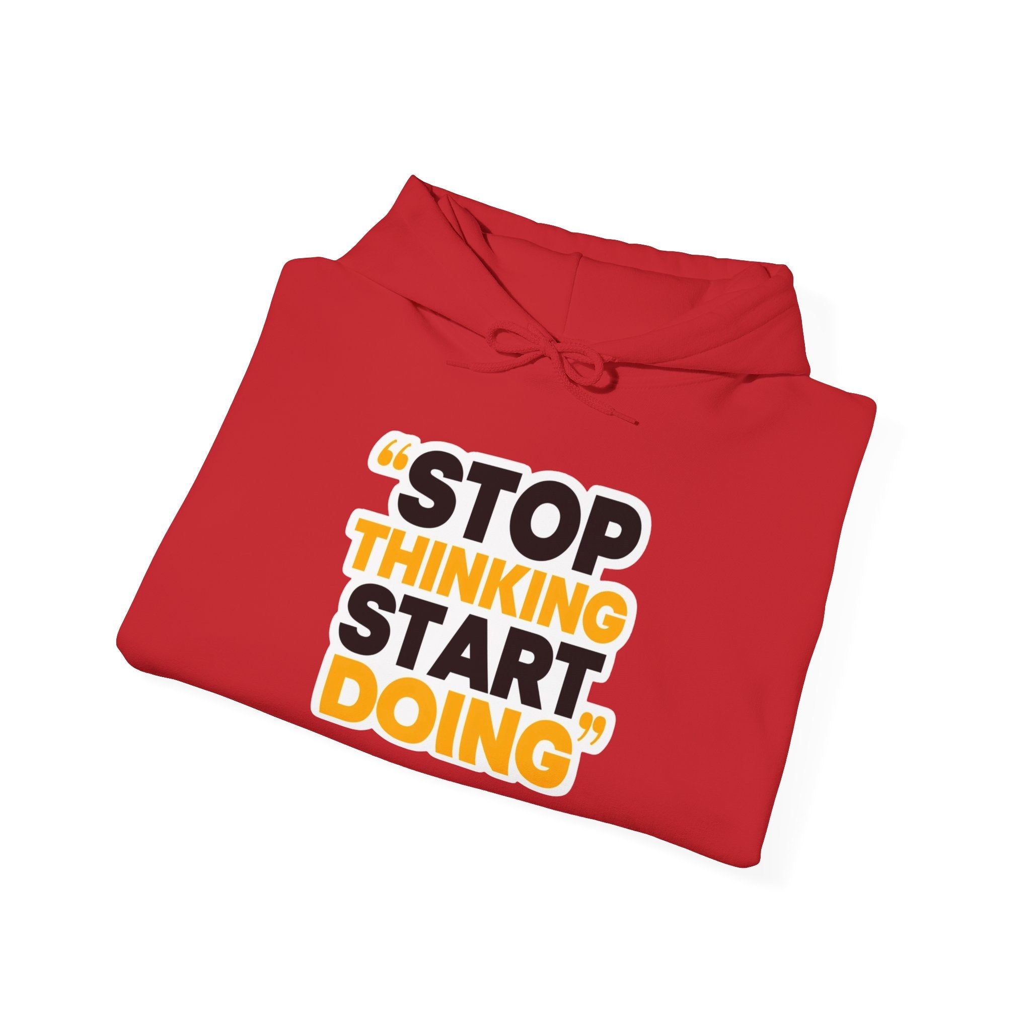 Motivational Hoodie — "Stop Thinking Start Doing" Inspirational Pullover