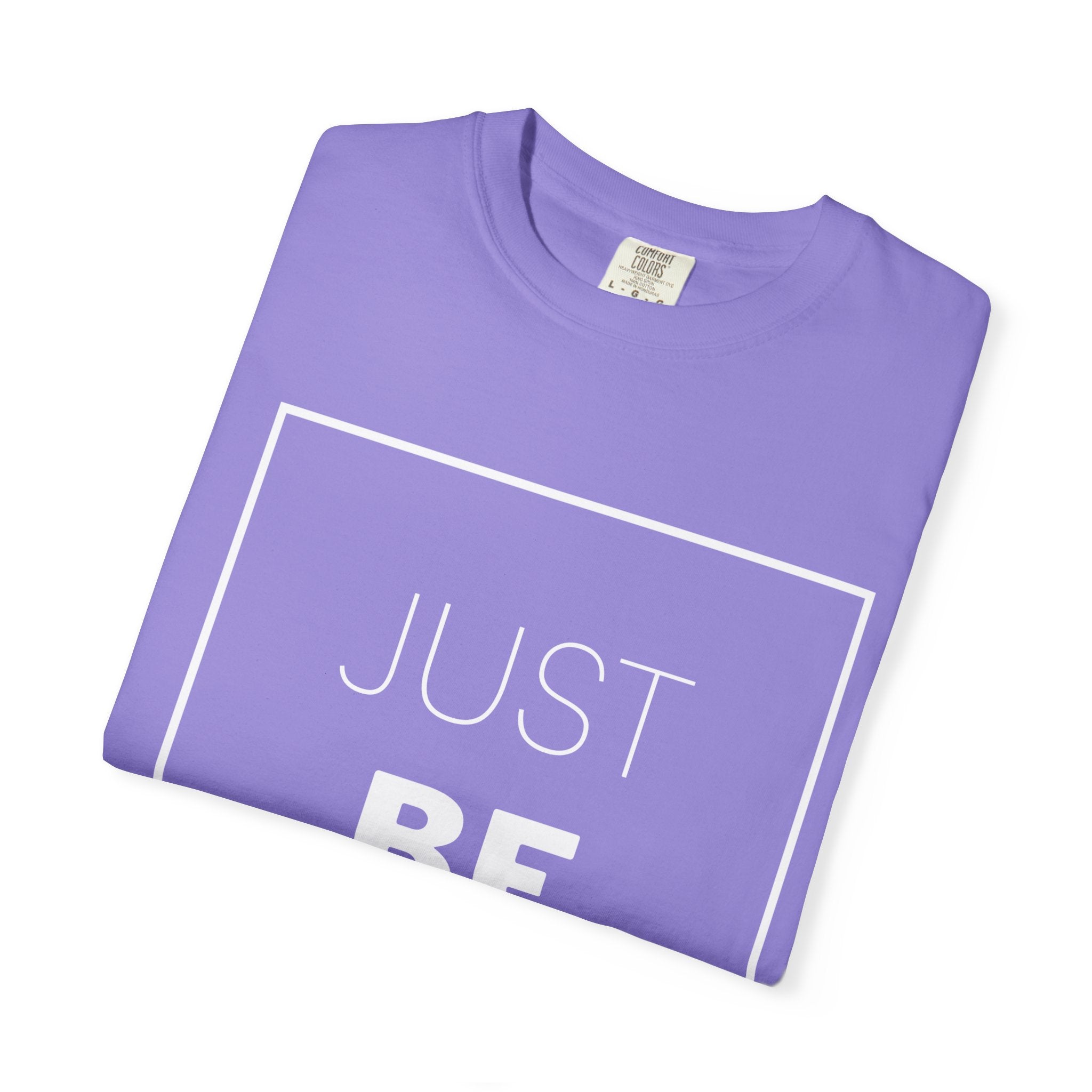 Just Be You T-Shirt — Inspirational Graphic Tee