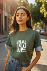 Women's Round Neck Bottle Green Half Sleeve Never Give Up T-shirt