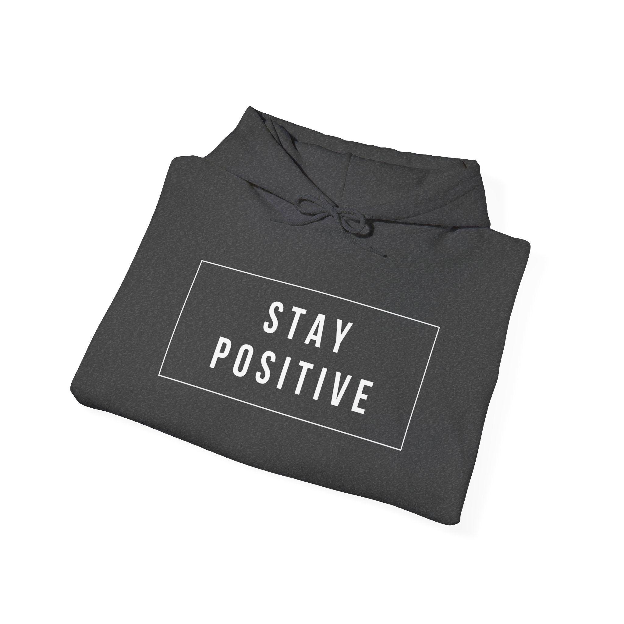 Stay Positive Hoodie — Minimal Motivational Pullover