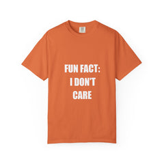 I Don't Care T-Shirt — Funny Graphic Tee, 'FUN FACT: I DON'T CARE' Casual Statement Shirt