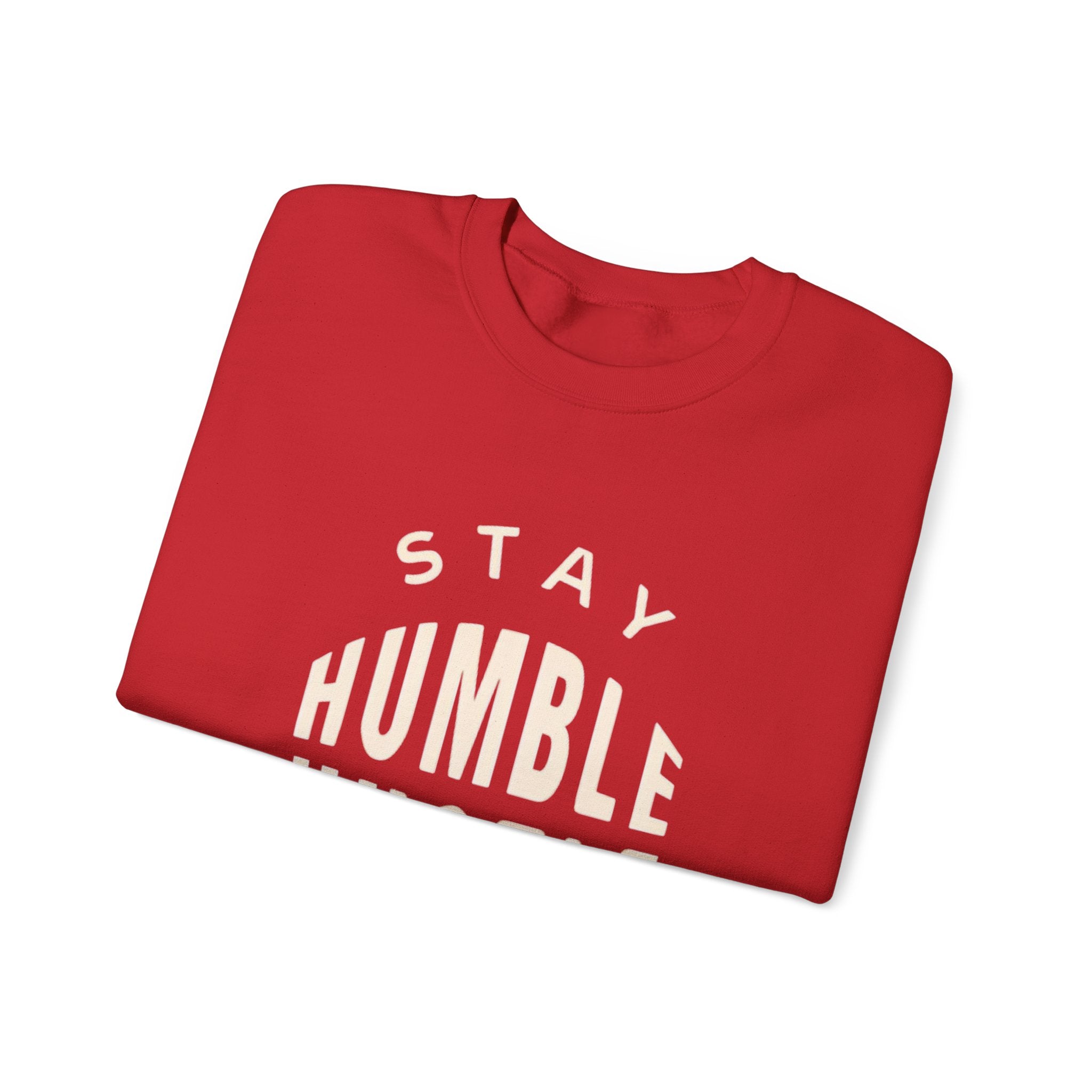Stay Humble Hustle Hard Sweatshirt — Motivational Crewneck for Entrepreneurs & Go-Getters