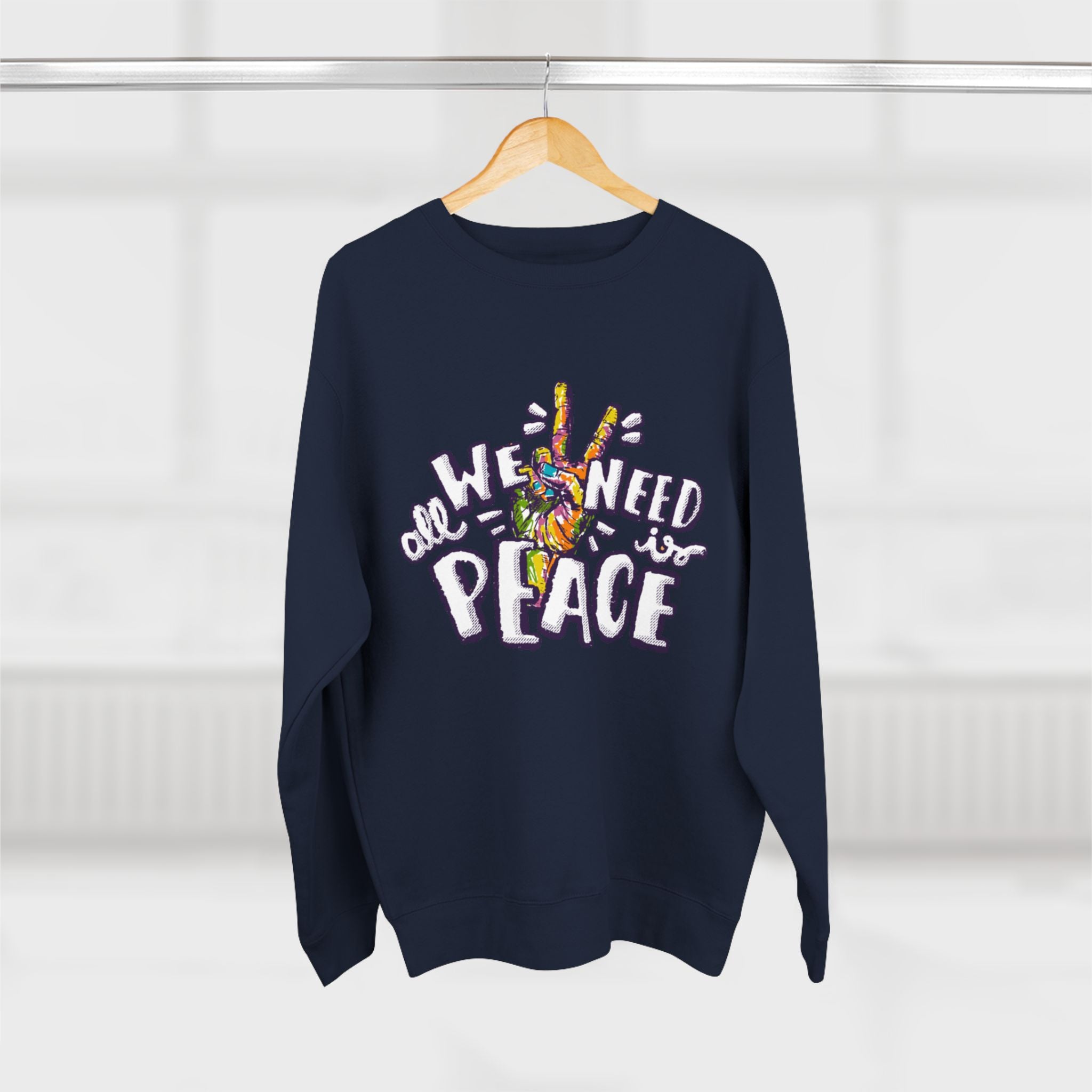 Peace Sign Sweatshirt — "All We Need Is Peace" Graphic Crewneck