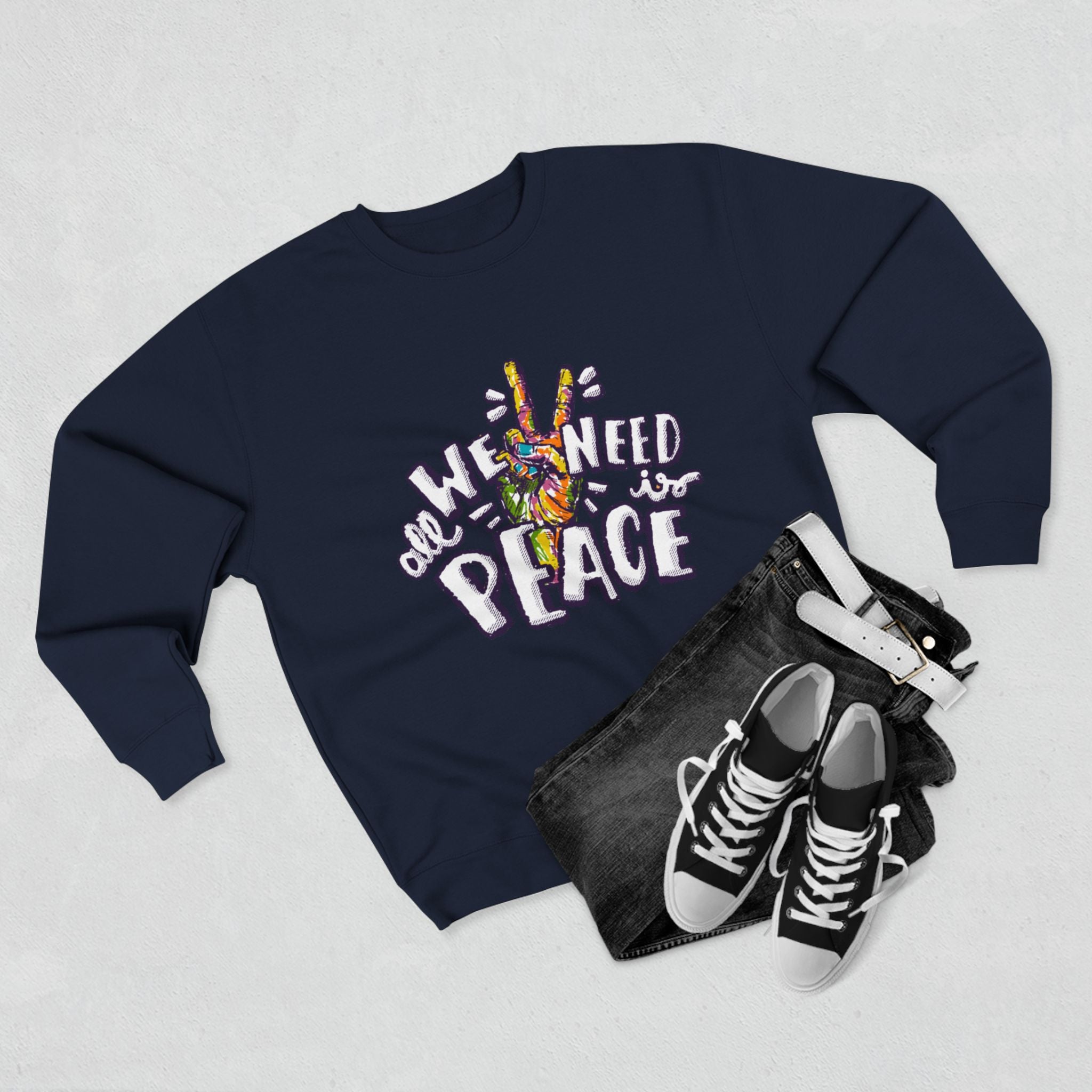 Peace Sign Sweatshirt — "All We Need Is Peace" Graphic Crewneck