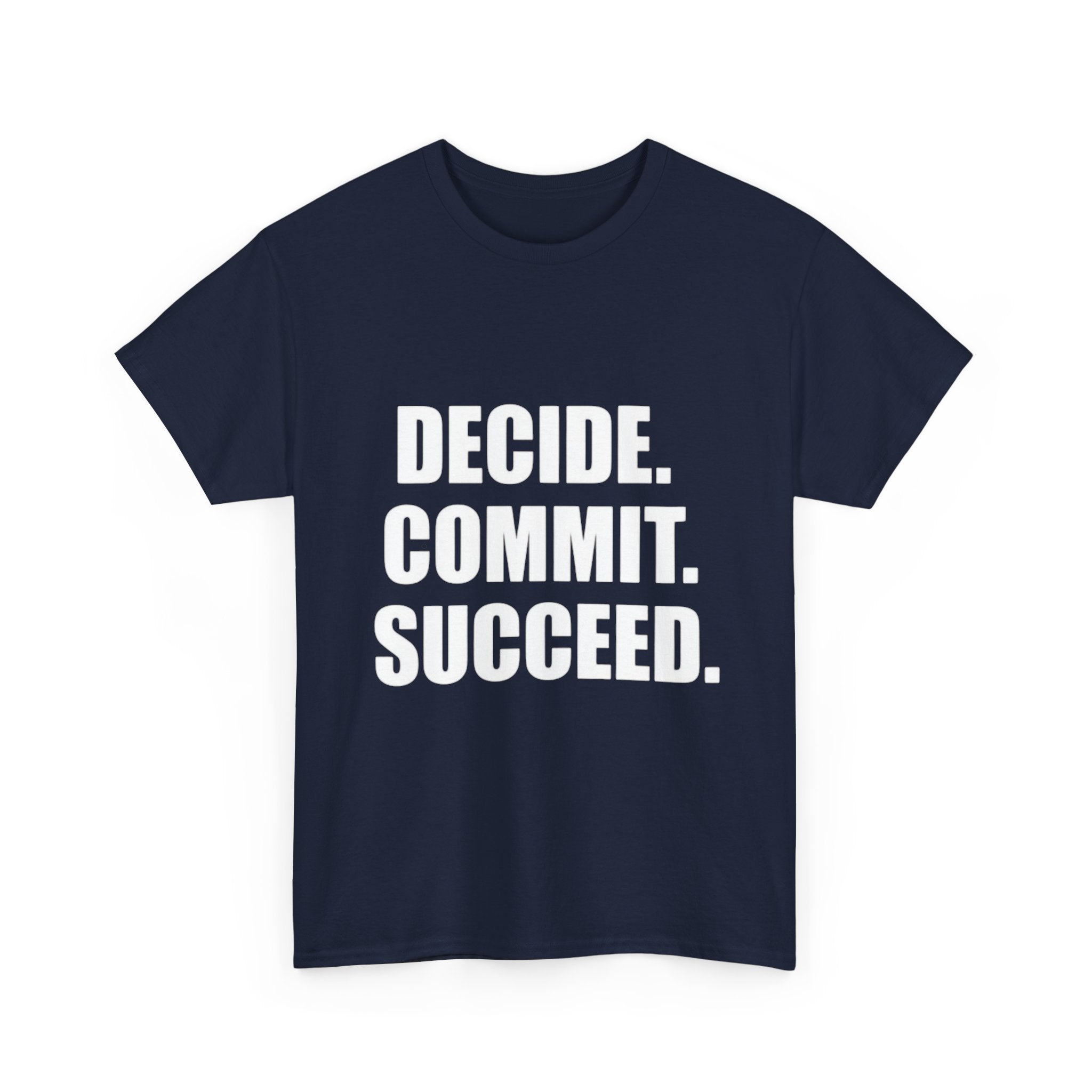 Decide. Commit. Succeed. Tee — Motivational Men's Black T-Shirt