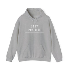 Stay Positive Hoodie — Minimal Motivational Pullover