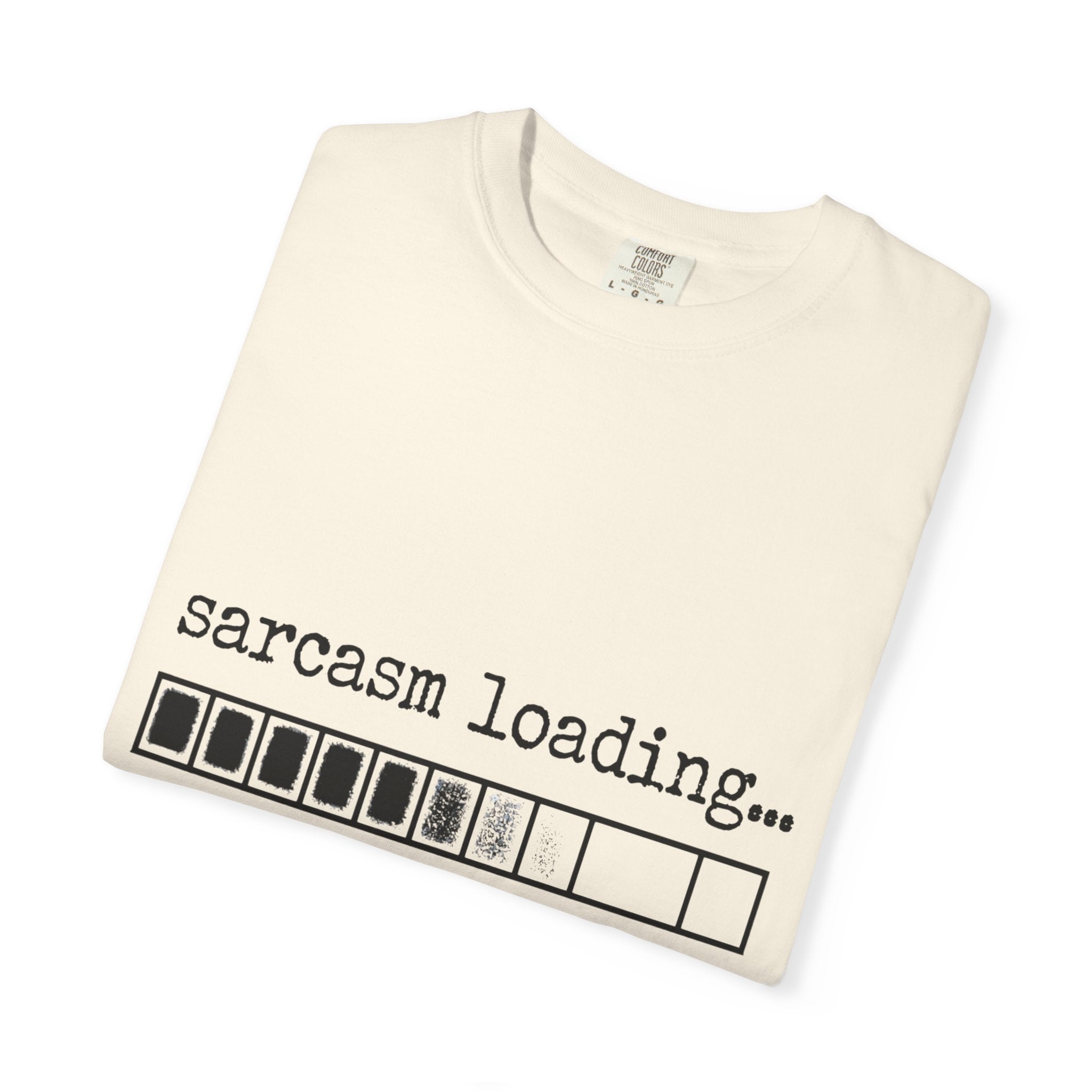 Sarcasm Loading T-Shirt — Funny Graphic Tee for Sarcastic Humor Lovers