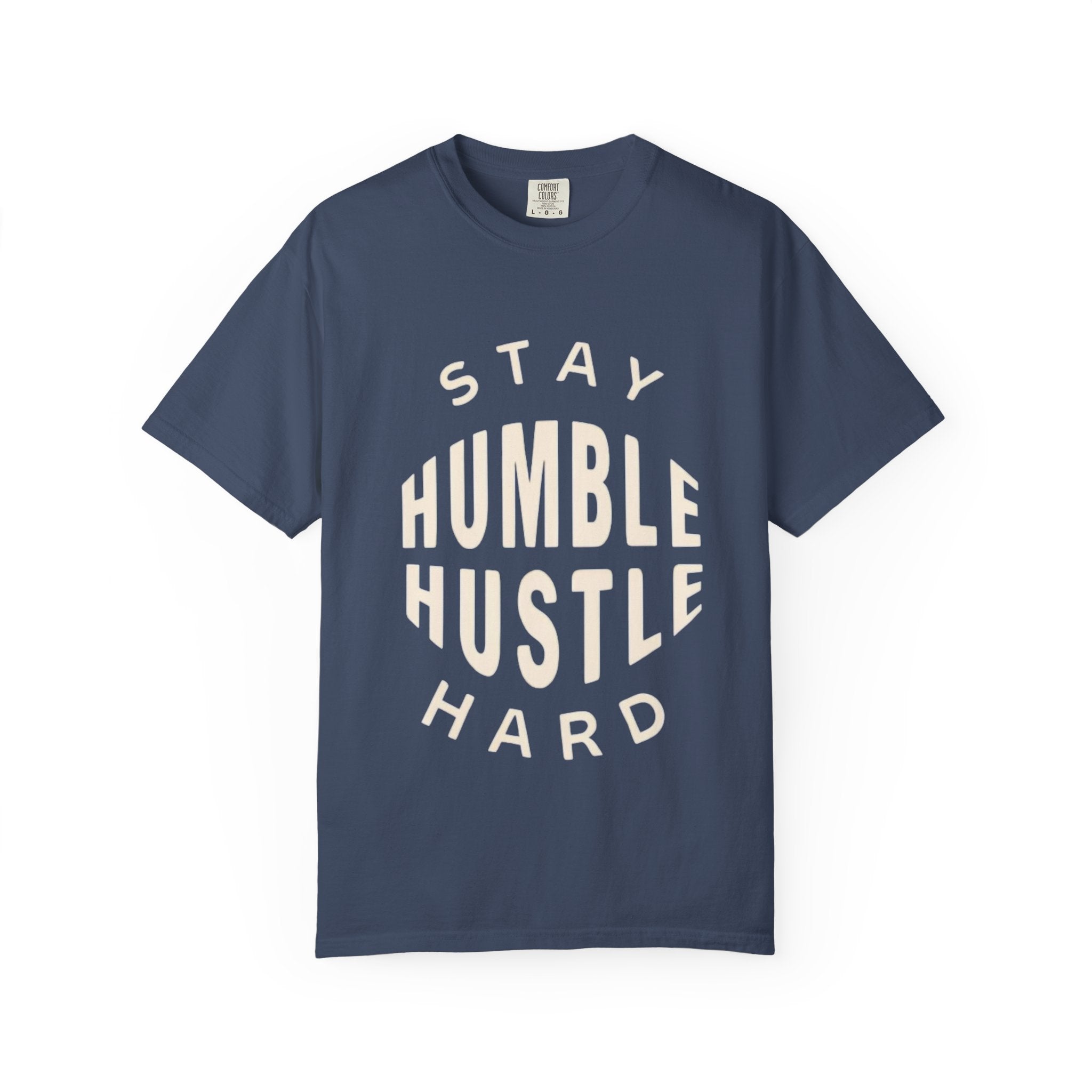 Humble Hustle T-Shirt — "Stay Humble Hustle Hard" Motivational Tee