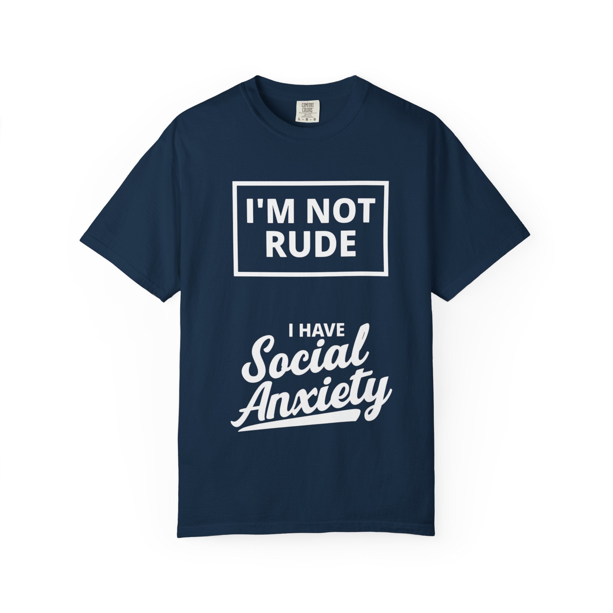 T-Shirt — "I'm Not Rude, I Have Social Anxiety" Graphic Tee