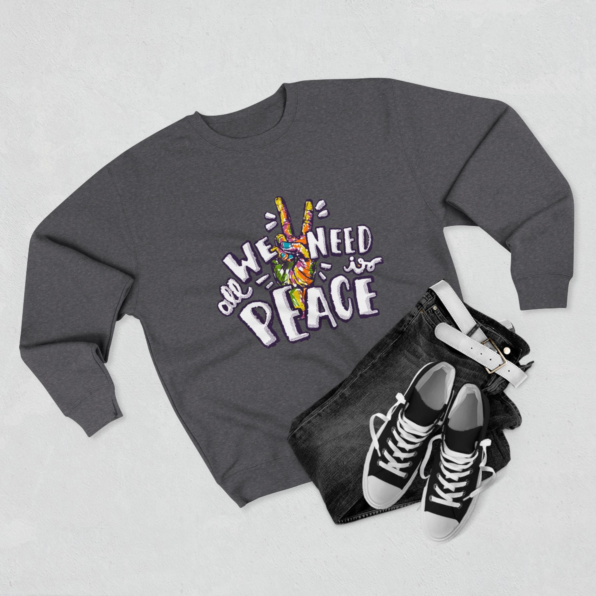 Peace Sign Sweatshirt — "All We Need Is Peace" Graphic Crewneck