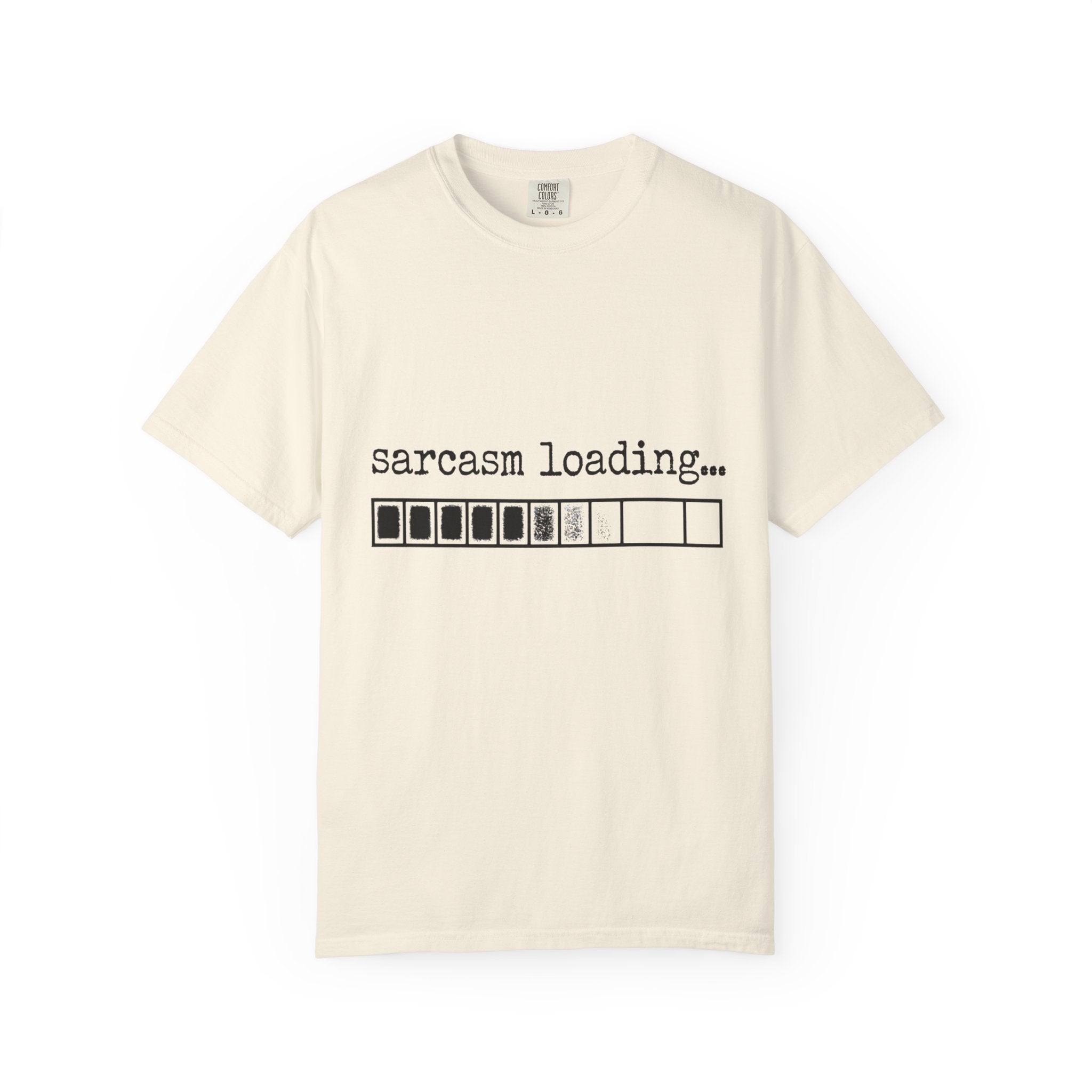 Sarcasm Loading T-Shirt — Funny Graphic Tee for Sarcastic Humor Lovers