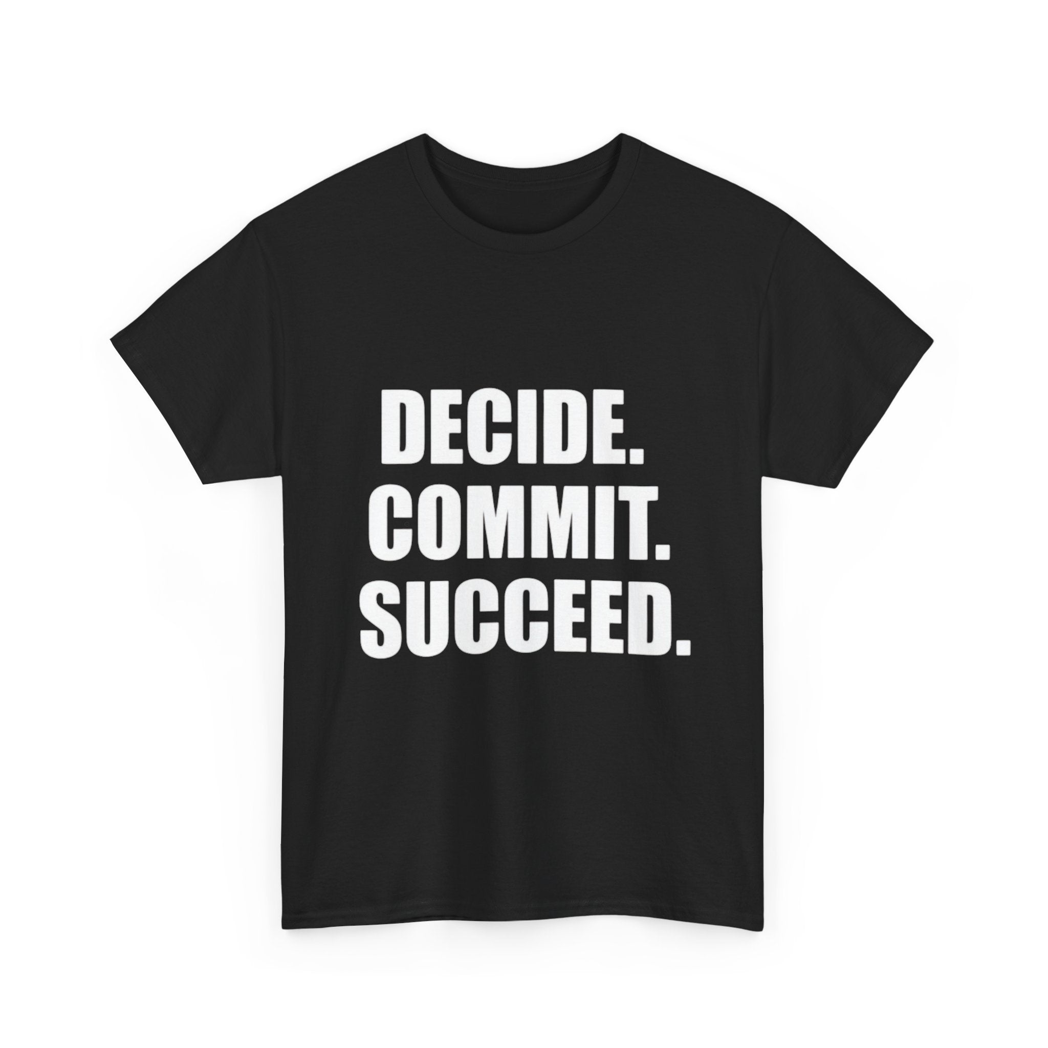 Decide. Commit. Succeed. Tee — Motivational Men's Black T-Shirt
